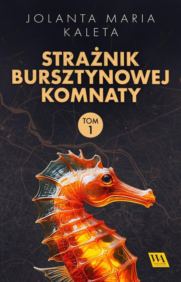 Strażnik Bursztynowej Komnaty. Tom 1 okładka