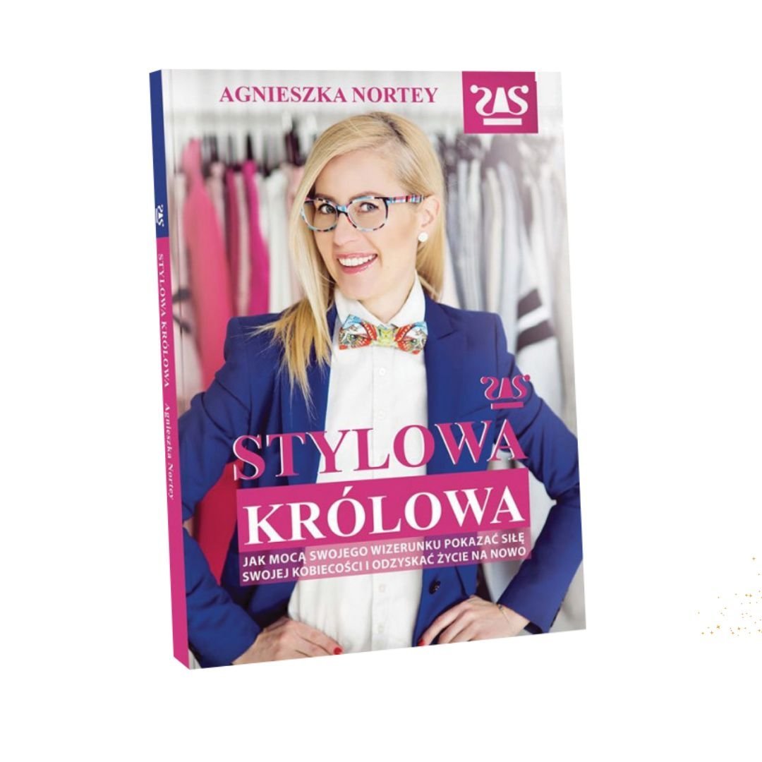 Stylowa Królowa. Jak mocą swojego wizerunku pokazać siłę swojej kobiecości i odzyskać życie na nowo okładka