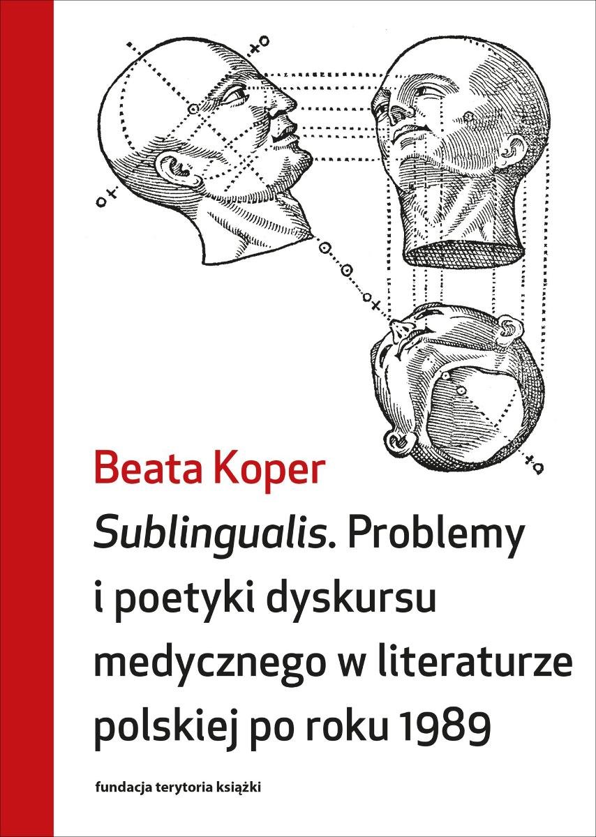 Sublingualis. Problemy i poetyki dyskursu medycznego w literaturze polskiej po roku 1989 okładka