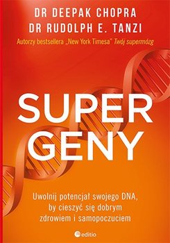 Supergeny. Uwolnij potencjał swojego DNA, by cieszyć się dobrym zdrowiem i samopoczuciem okładka