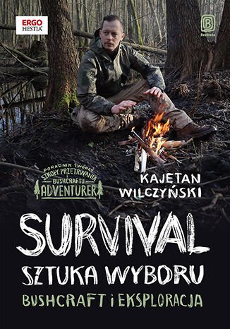 Survival. Sztuka wyboru. Bushcraft i eksploracja okładka