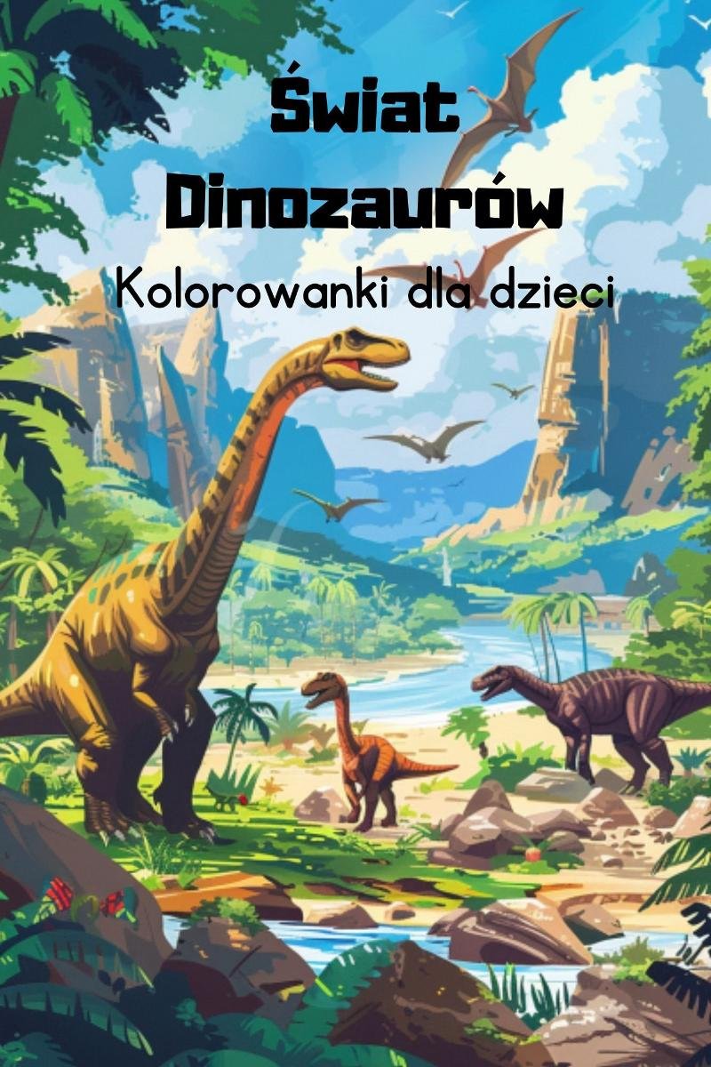 Świat Dinozaurów. Kolorowanki dla dzieci okładka