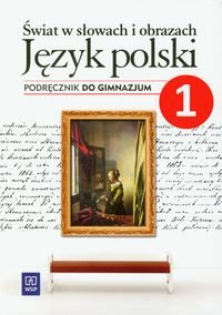 Świat w słowach i obrazach 1. Język polski. Podręcznik dla gimnazjum okładka