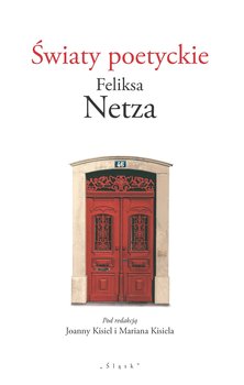 Światy poetyckie Feliksa Netza okładka