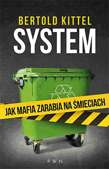System. Jak mafia zarabia na śmieciach okładka