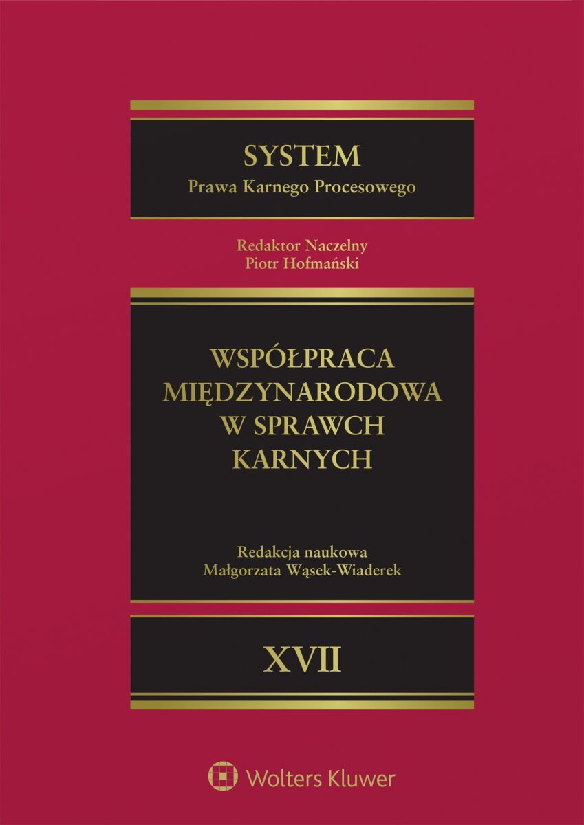 System Prawa Karnego Procesowego. Tom 17.  Współpraca międzynarodowa w sprawach karnych okładka