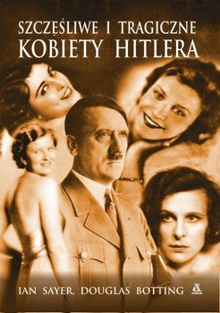 Szczęśliwe i Tragiczne Kobiety Hitlera okładka