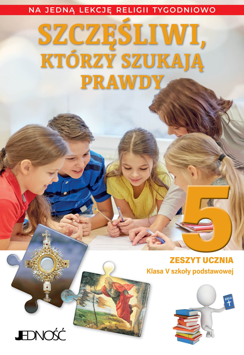 Szczęśliwi którzy szukają prawdy. Religia. Zeszyt ucznia dla klasy 5 szkoły na 1 godzinę okładka