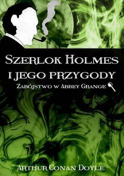 Szerlok Holmes i jego przygody. Zabójstwo w Abbey Grange okładka