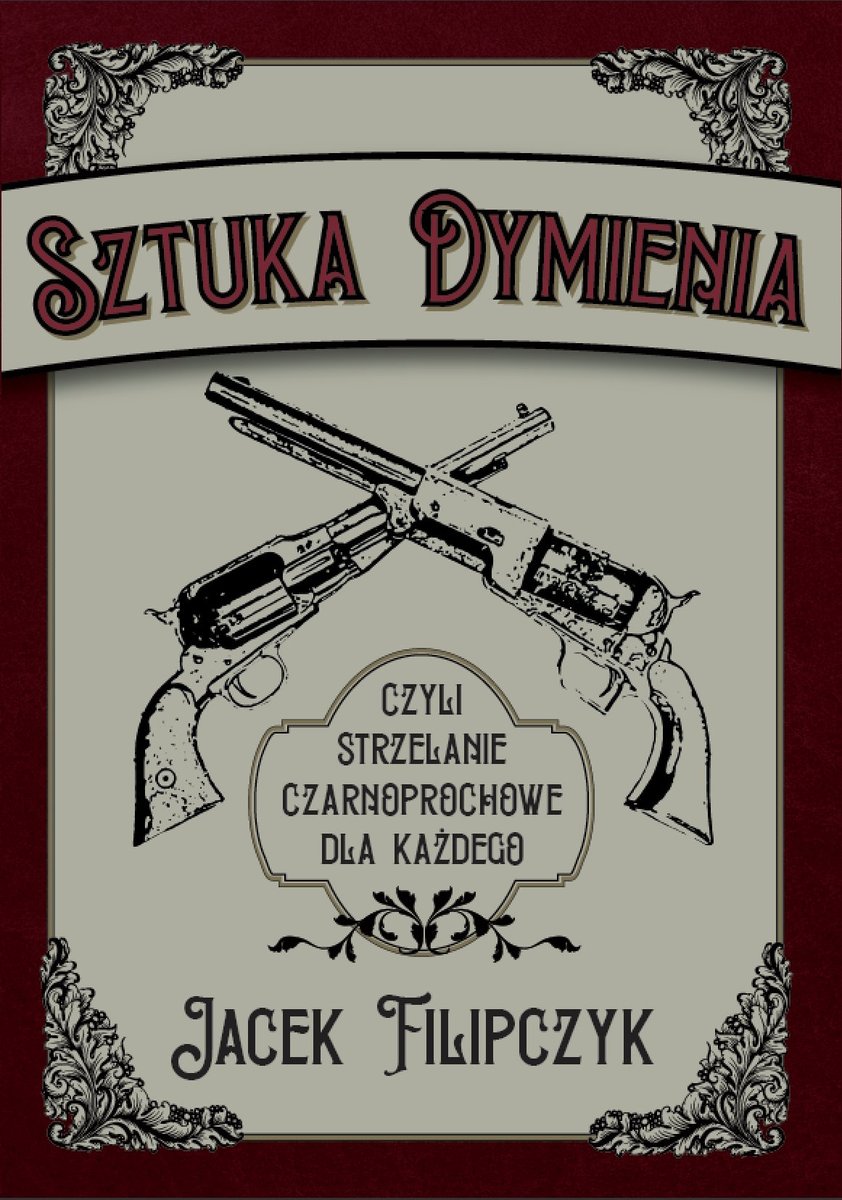Sztuka dymienia, czyli strzelanie czaroprochowe dla każdego okładka