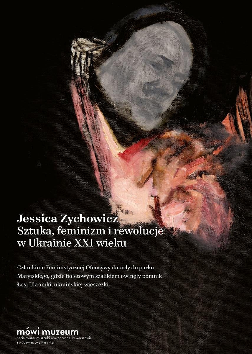 Sztuka, feminizm i rewolucje w Ukrainie XXI wieku okładka