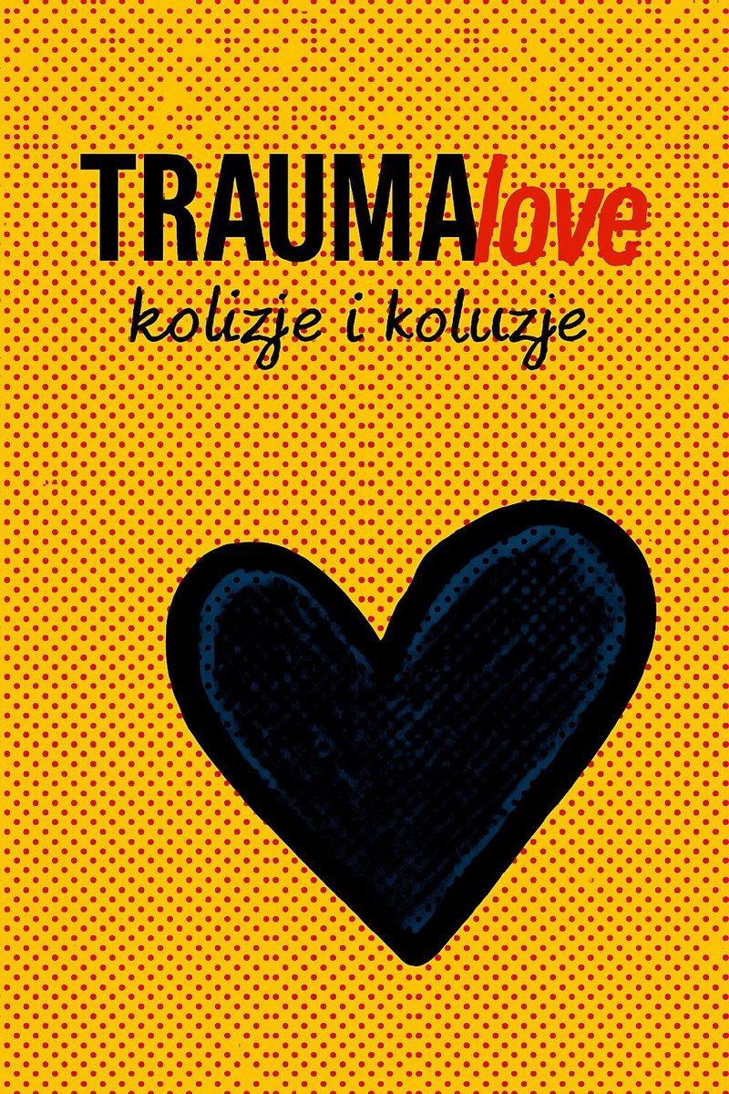 TRAUMAlove. Kolizje i koluzje okładka