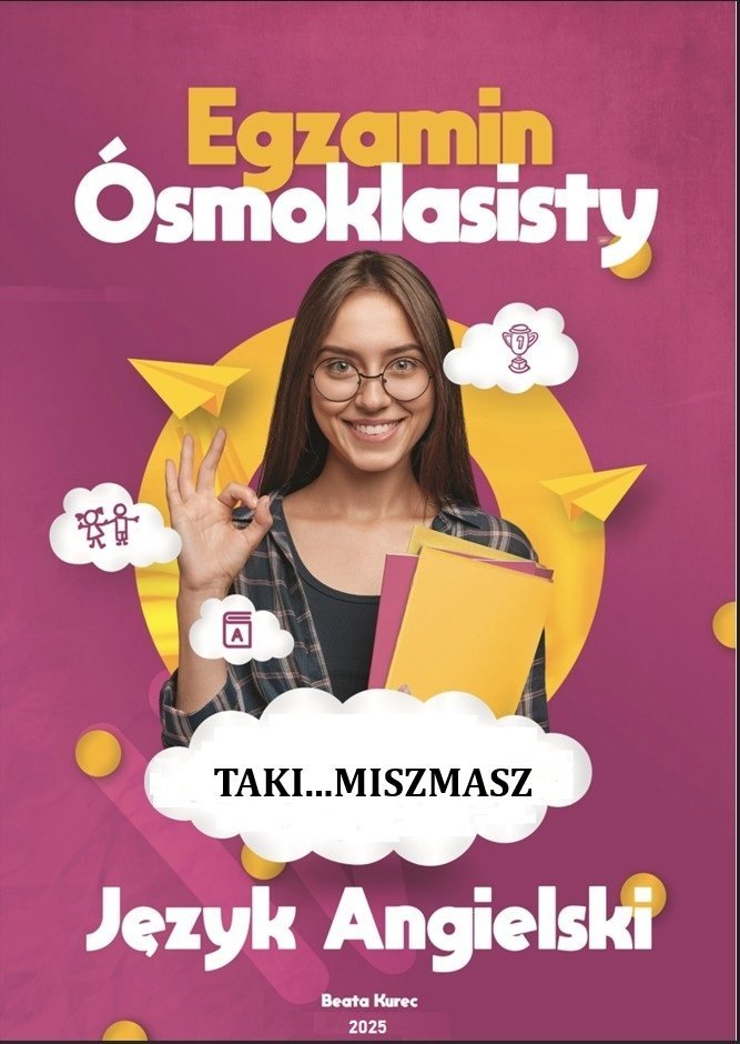Taki...miszmasz. Egzamin ósmoklasisty. Język angielski okładka