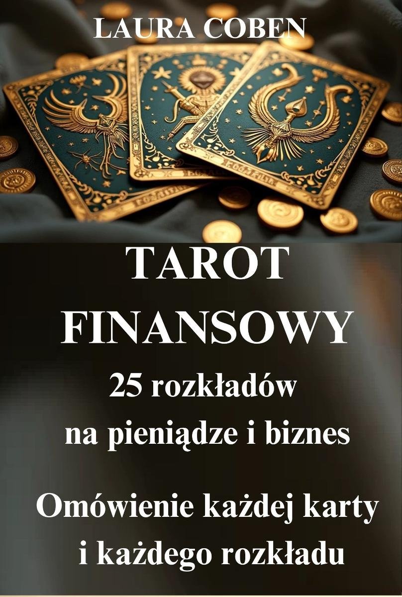 Tarot finansowy. 25 rozkładów na pieniądze i biznes okładka