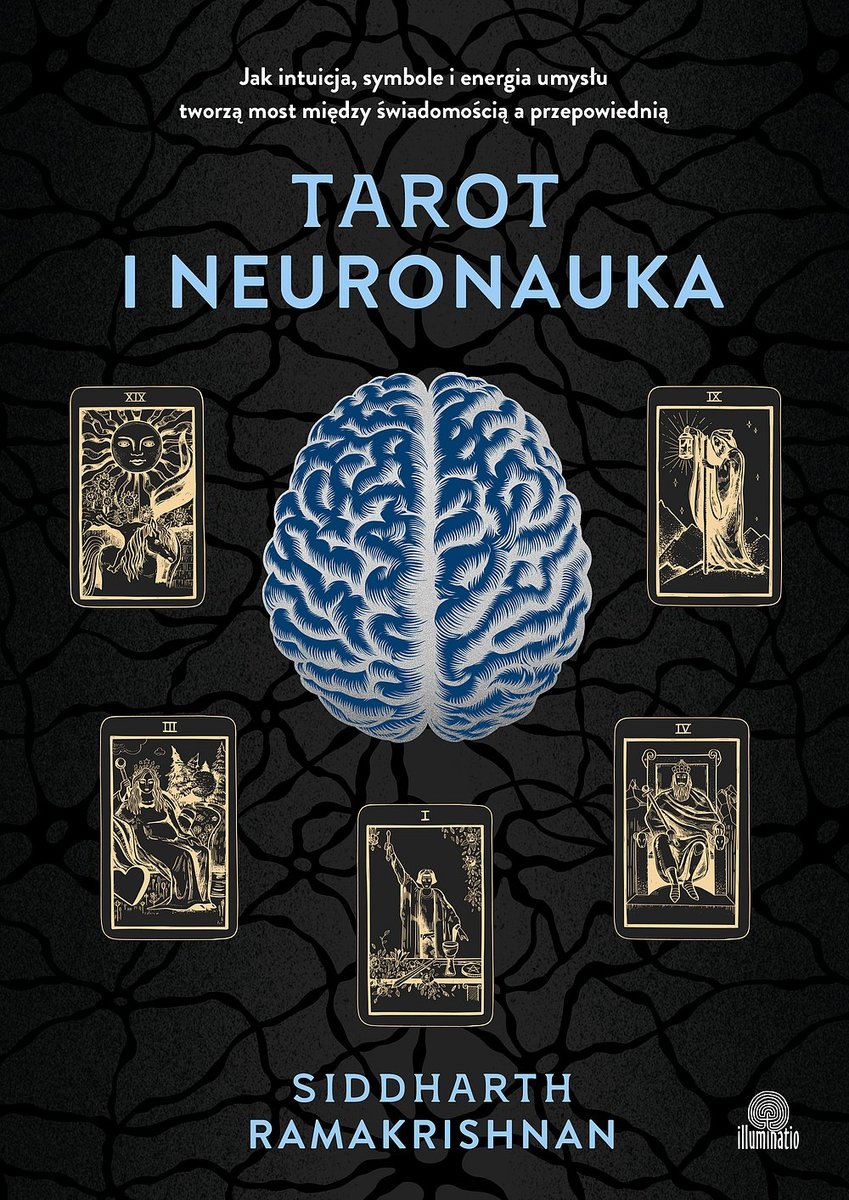 Tarot i neuronauka. Jak intuicja, symbole i energia umysłu tworzą most między świadomością a przepowiednią okładka