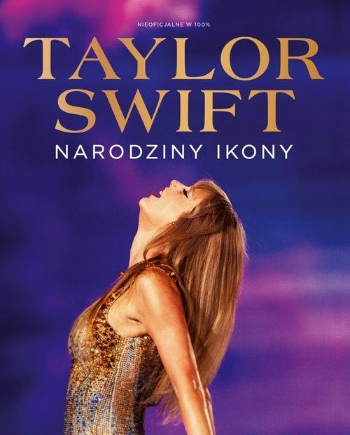 Taylor Swift. Narodziny Ikony okładka