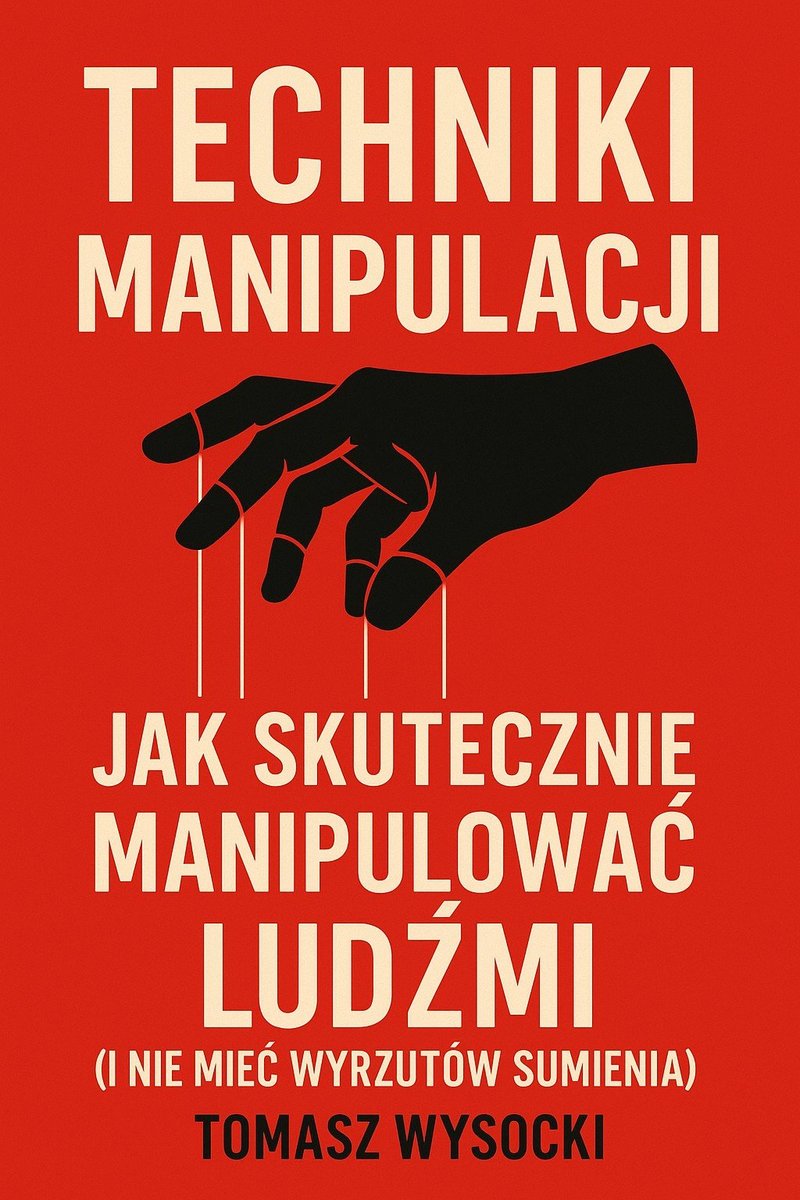 Techniki manipulacji. Jak skutecznie manipulować ludźmi okładka