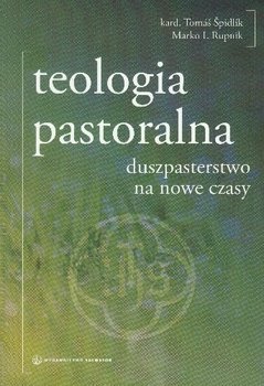 Teologia Pastoralna Duszpasterstwo na Nowe Czasy okładka