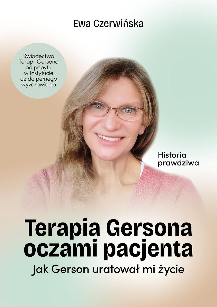 Terapia Gersona oczami pacjenta. Jak Gerson uratował mi życie okładka