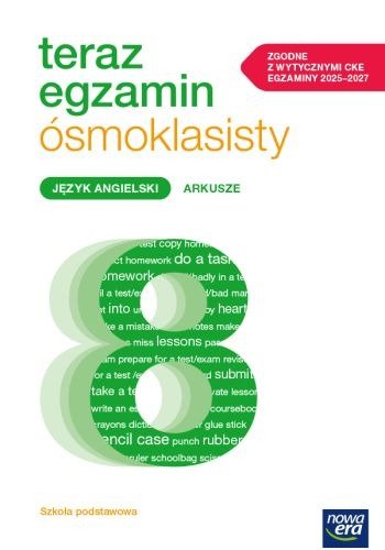 Teraz Egzamin Ósmoklasisty 2024/2025. Język angielski. Arkusze egzaminacyjne okładka