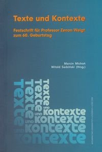 Texte und Kontexte Festschrift fur Professor Zenon Weigt zum 60. Geburstag okładka