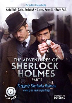 The Adventures of Sherlock Holmes. Part 1. Przygody Sherlocka Holmesa w wersji do nauki angielskiego okładka