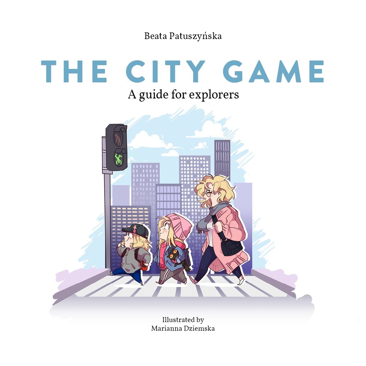 The City Game. A guide for explorers. okładka