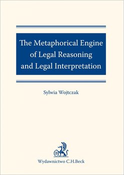 The Metaphorical Engine of Legal Reasoning and Legal Interpretation okładka