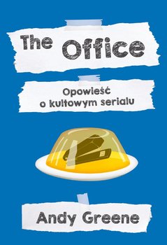 The Office. Opowieść o kultowym serialu okładka