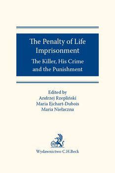 The Penalty of Life Imprisonment The Killer His Crime and the Punishment okładka