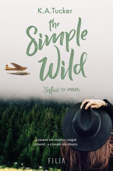 The Simple Wild. Zostań ze mną okładka