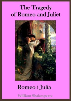 The Tragedy of Romeo and Juliet. Romeo i Julia okładka