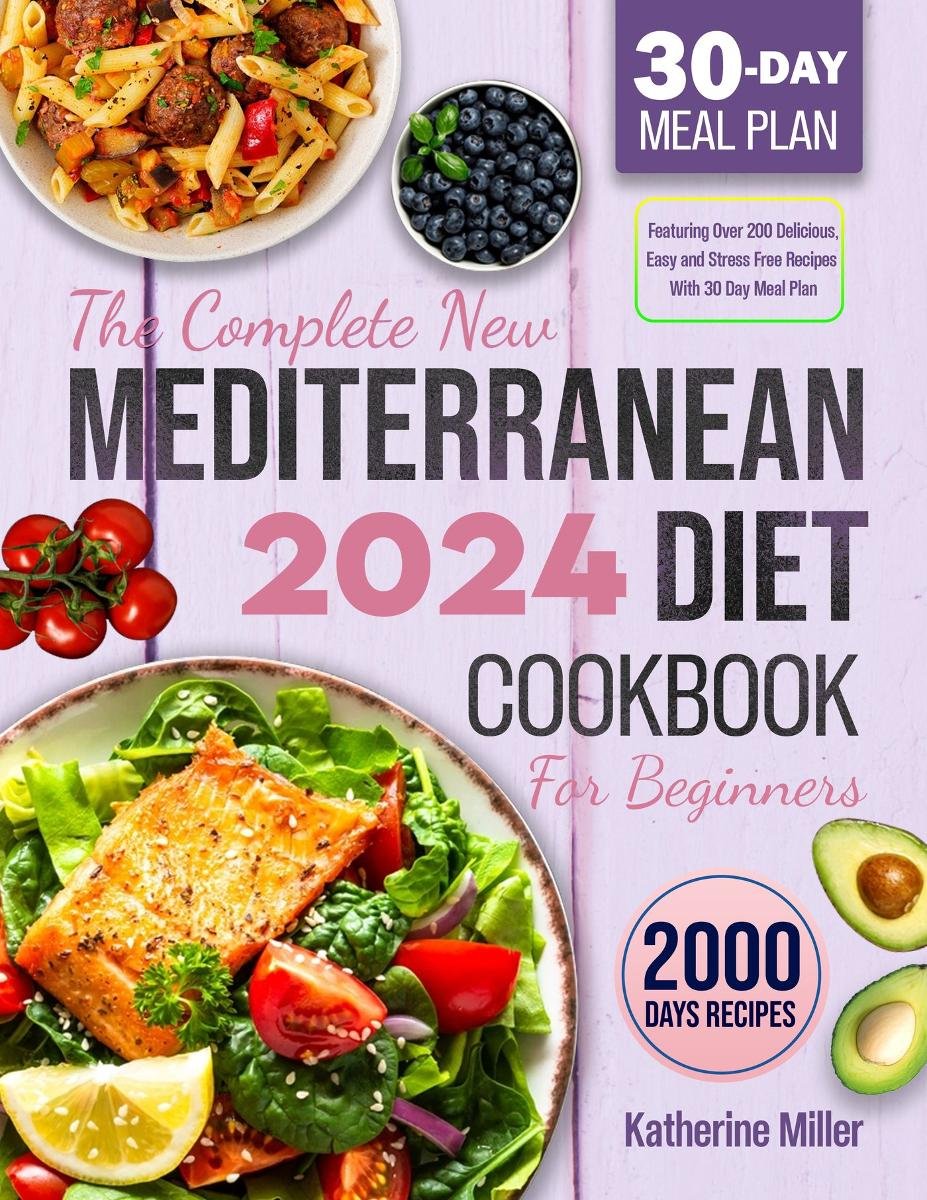 The complete New Mediterranean Diet Cookbook For Beginners 2024 okładka