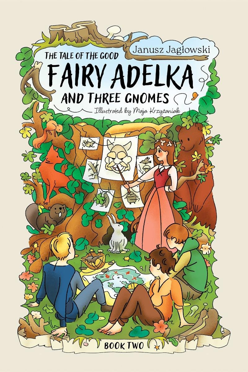 The tale of the good fairy Adelka and three gnomes. Book 2 okładka