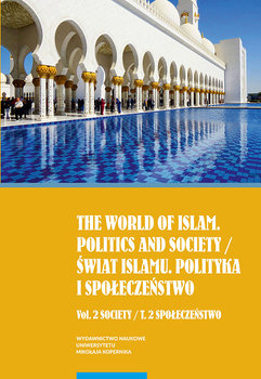 The world of islam Politics and society. Vol. 2 / Świat Islamu. Polityka i społeczeństwo. Tom 2 okładka