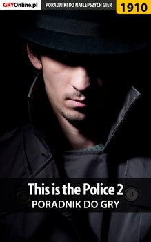 This is the Police 2. Poradnik do gry okładka