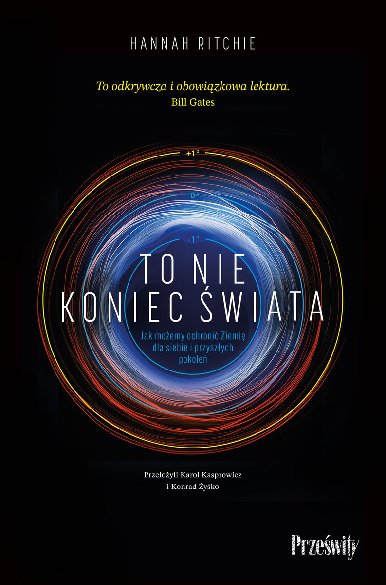 To nie koniec świata. Jak możemy ochronić Ziemię dla siebie i przyszłych pokoleń okładka