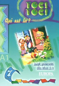 Toc Toc Qui est la? Język francuski dla klas 2-4. Część 1. Szkoła podstawowa okładka