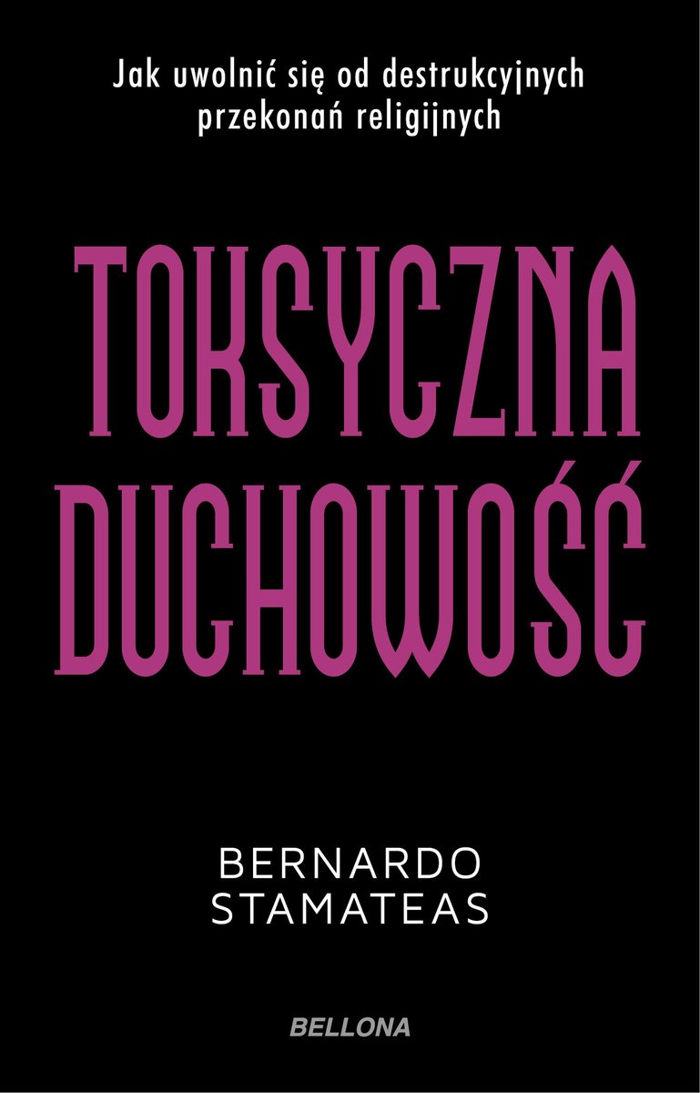Toksyczna duchowość. Jak uwolnić się od destrukcyjnych przekonań religijnych - ebook EPUB okładka