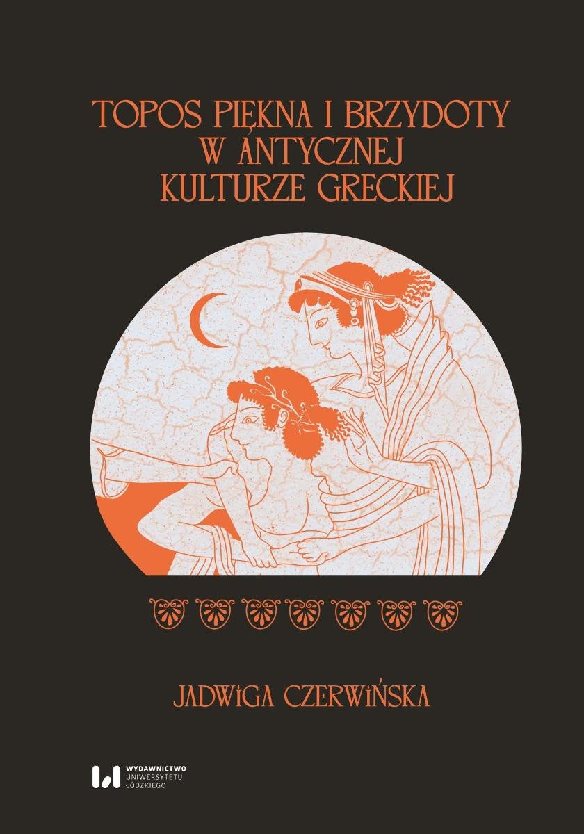 Topos piękna i brzydoty w antycznej kulturze greckiej okładka