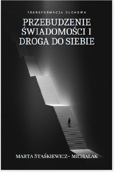 Transformacja duchowa. Przebudzenie świadomości i droga do siebie. okładka