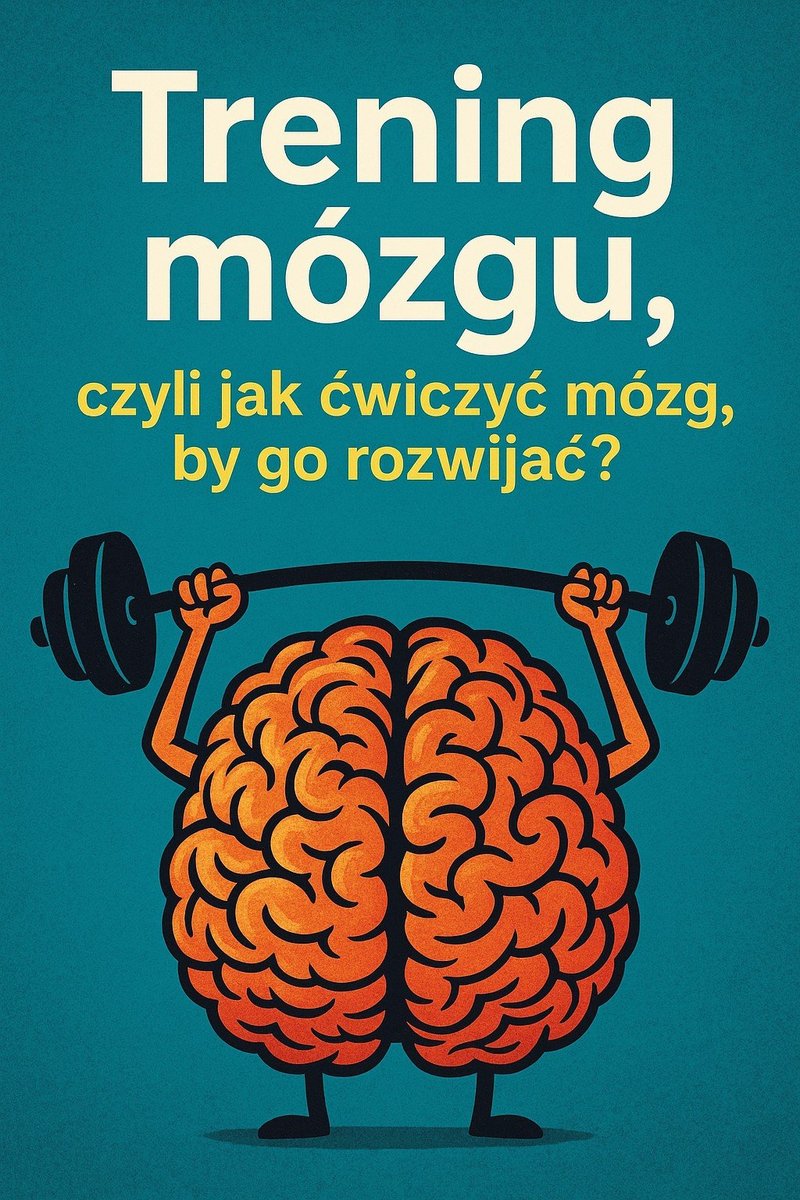 Trening mózgu, czyli jak ćwiczyć mózg, by go rozwijać okładka