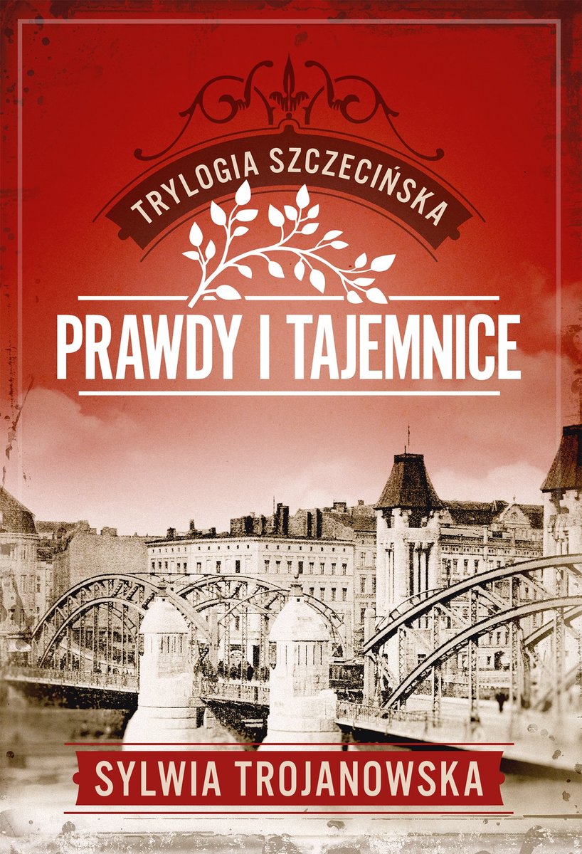 Trylogia szczecińska. Tom 2. Prawdy i tajemnice okładka