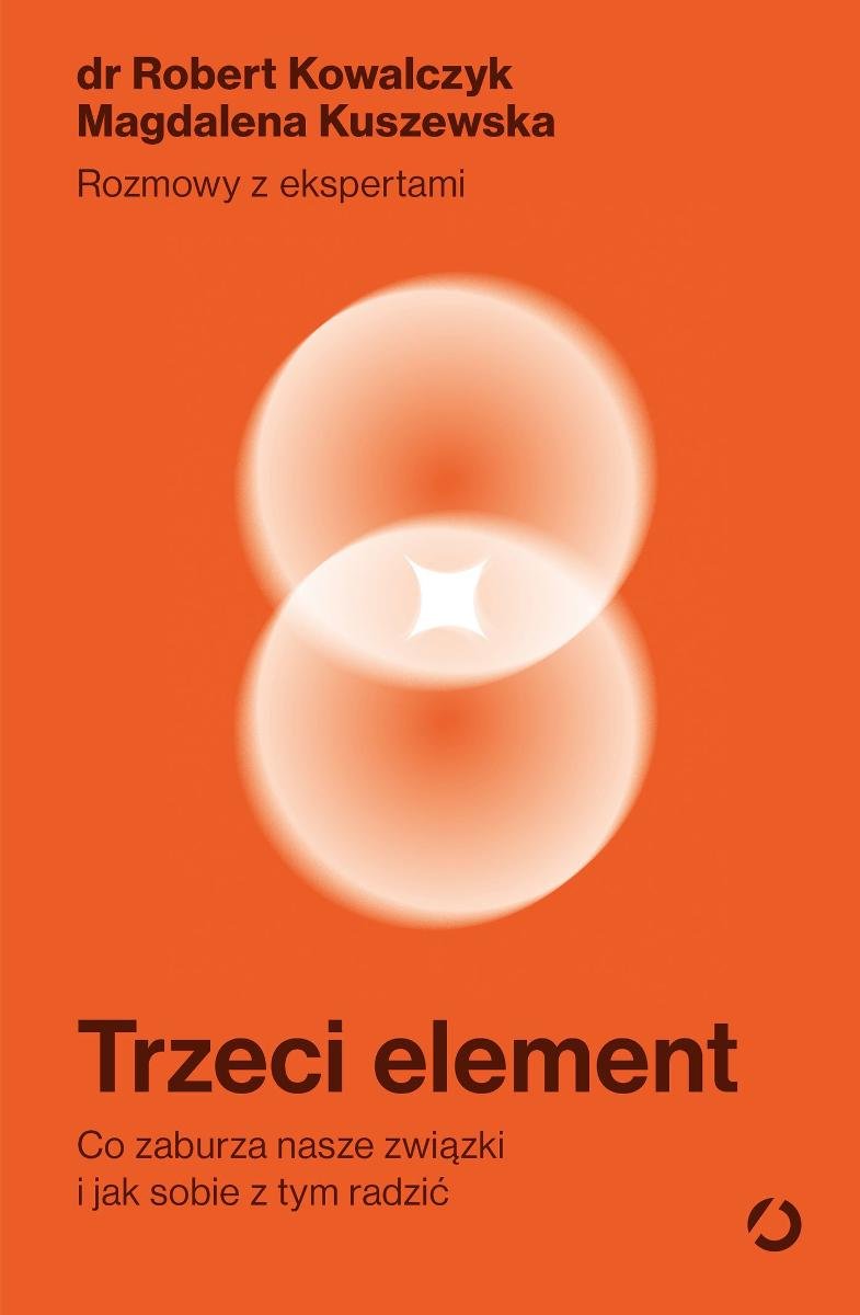 Trzeci element. Co zaburza nasze związki i jak sobie z tym radzić - ebook EPUB okładka