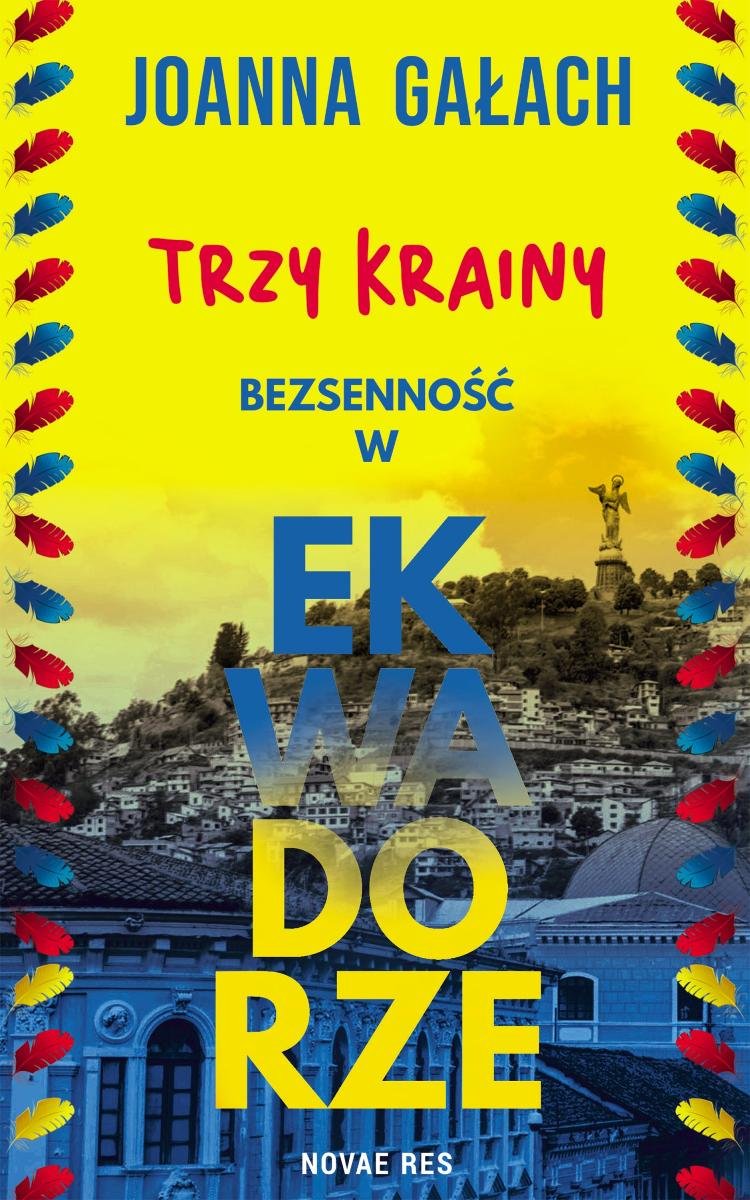 Trzy Krainy. Bezsenność w Ekwadorze okładka