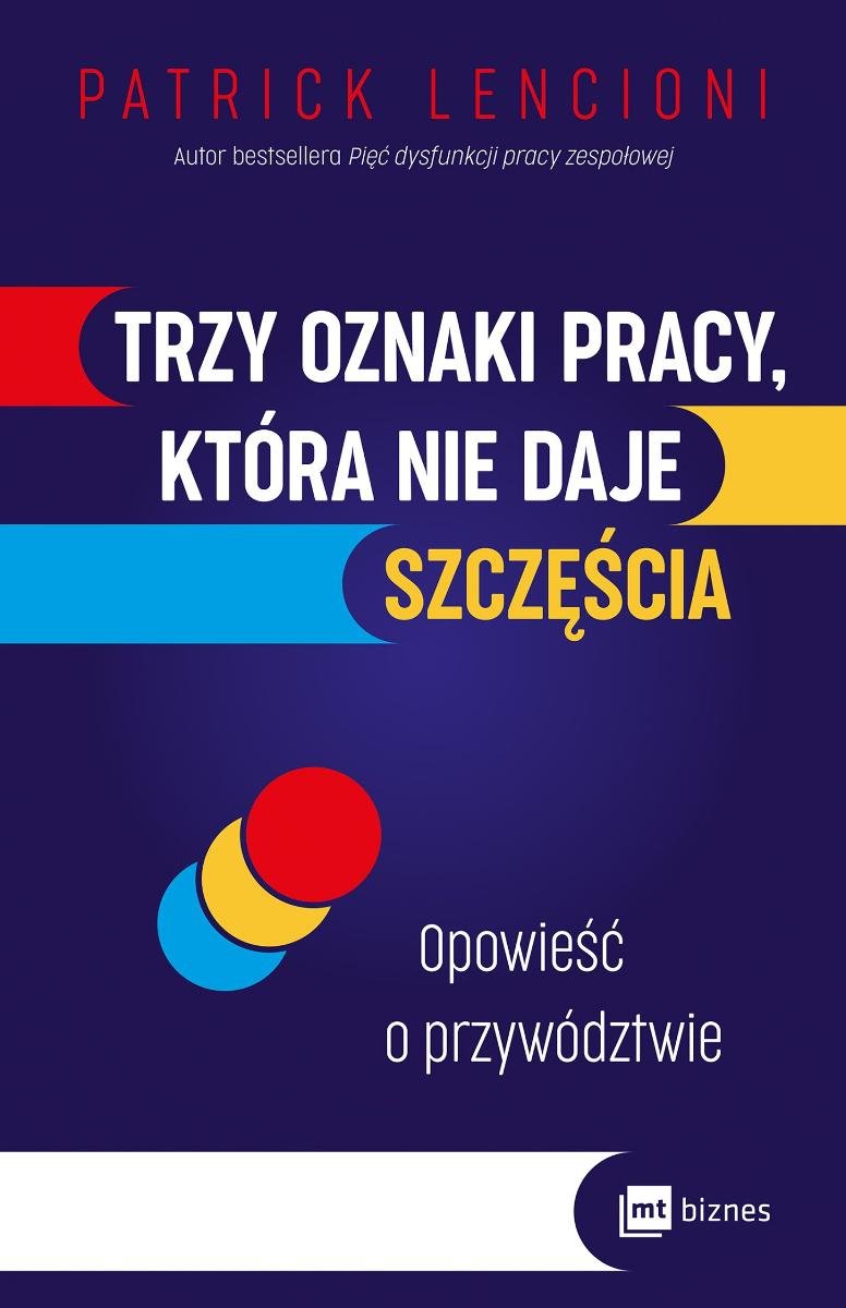 Trzy oznaki pracy, która nie daje szczęścia. Opowieść o przywództwie okładka