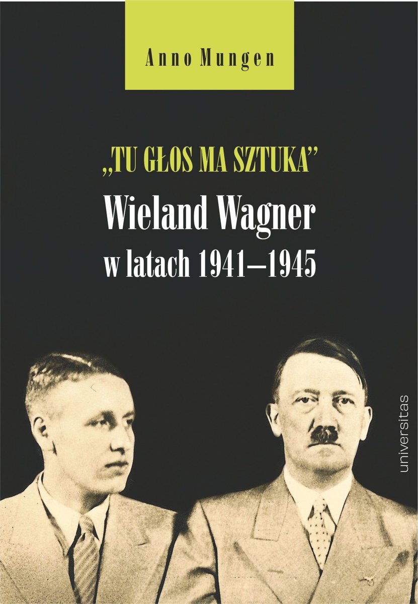 „Tu głos ma sztuka”. Wieland Wagner w latach 1941–1945 okładka