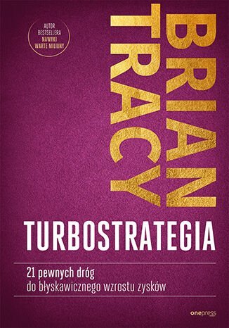 TurboStrategia. 21 pewnych dróg do błyskawicznego wzrostu zysków okładka