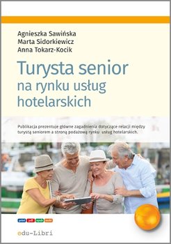 Turysta senior na rynku usług hotelarskich okładka