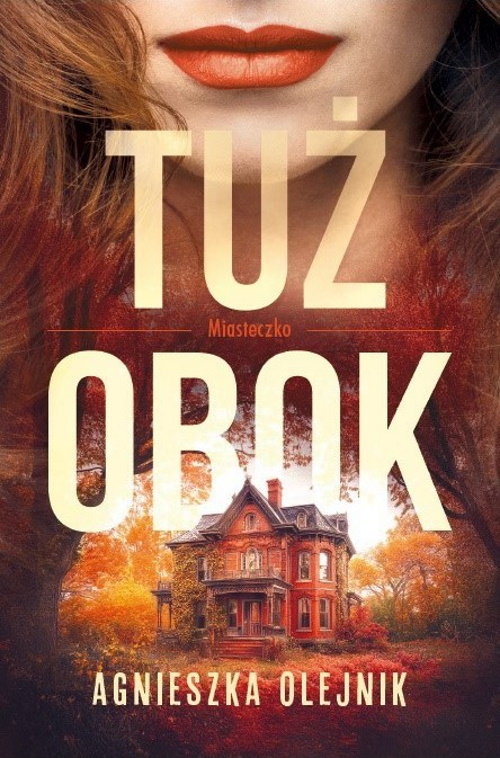 Tuż obok. Miasteczko. Tom 1 okładka
